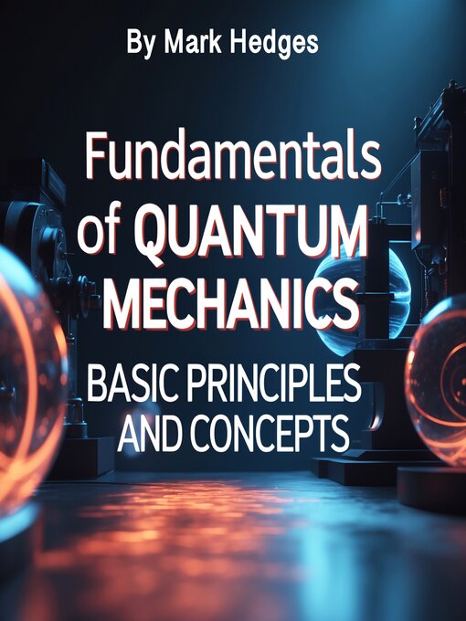 Title details for Fundamentals of Quantum Mechanics by Mark Hedges - Wait list
